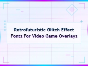 Retrofuturistic Glitch Effect Fonts for Video Game Overlays